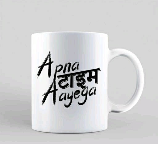 "Apna Time Aayega" Printed Ceramic Mug